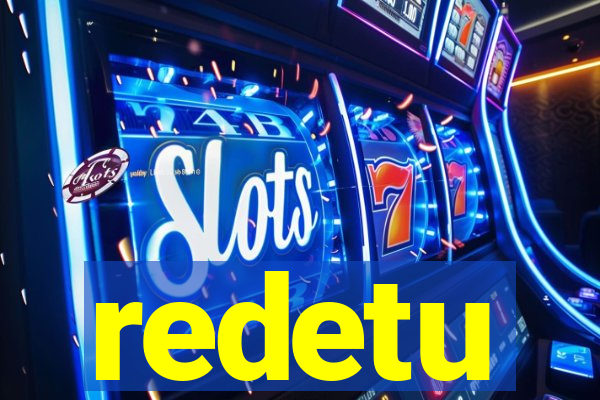 redetu