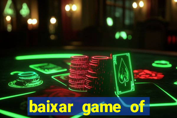 baixar game of thrones drive