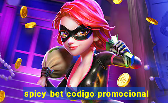 spicy bet codigo promocional