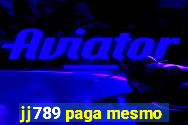 jj789 paga mesmo