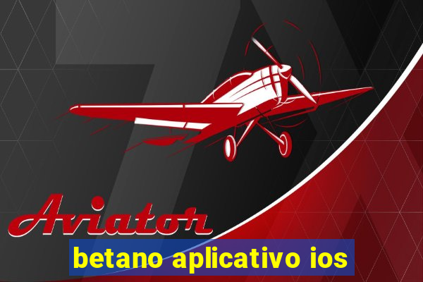 betano aplicativo ios
