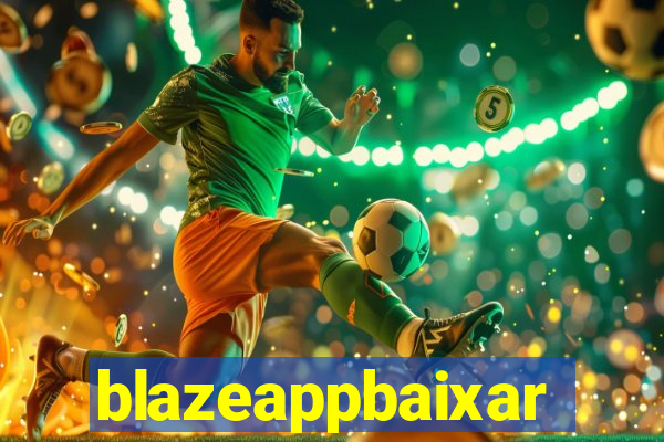 blazeappbaixar