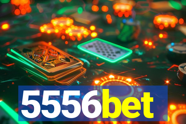 5556bet