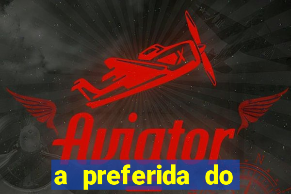 a preferida do terceiro mestre