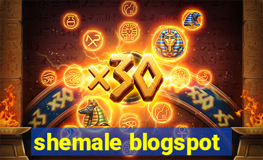 shemale blogspot