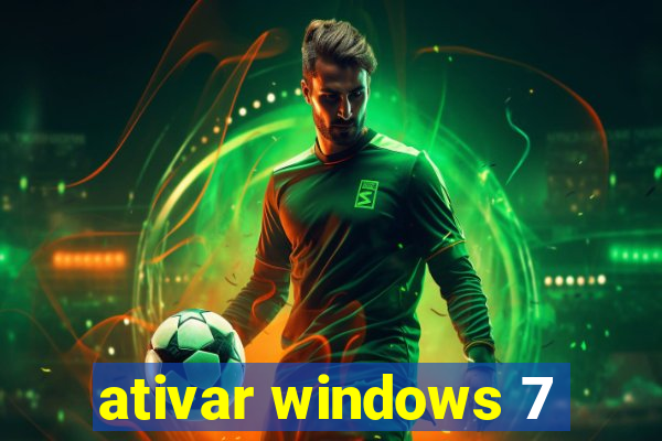ativar windows 7