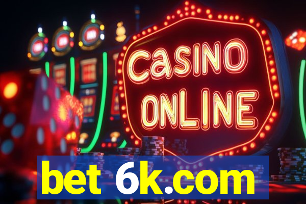 bet 6k.com