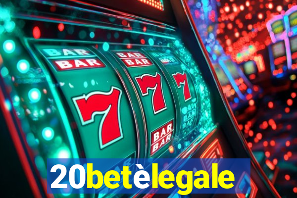 20betèlegale