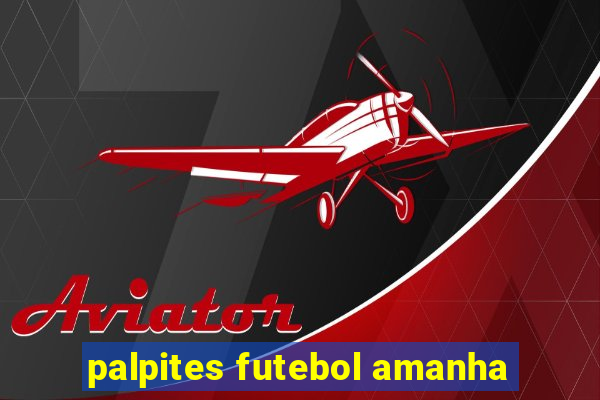 palpites futebol amanha
