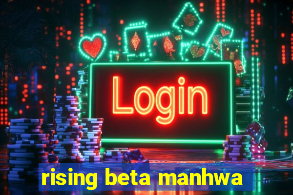 rising beta manhwa