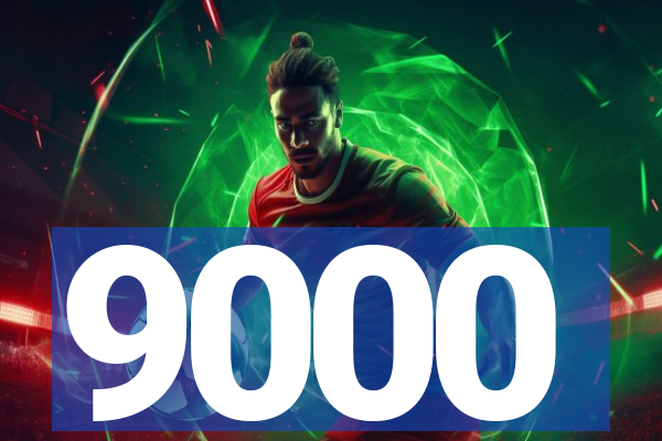 9000