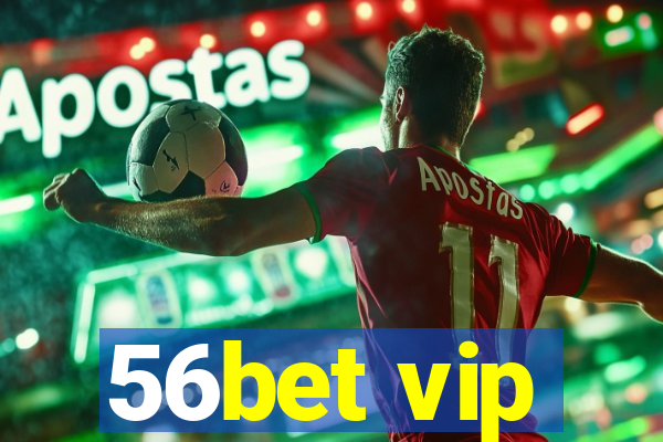 56bet vip