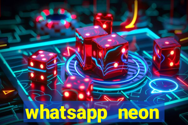 whatsapp neon consiga mais