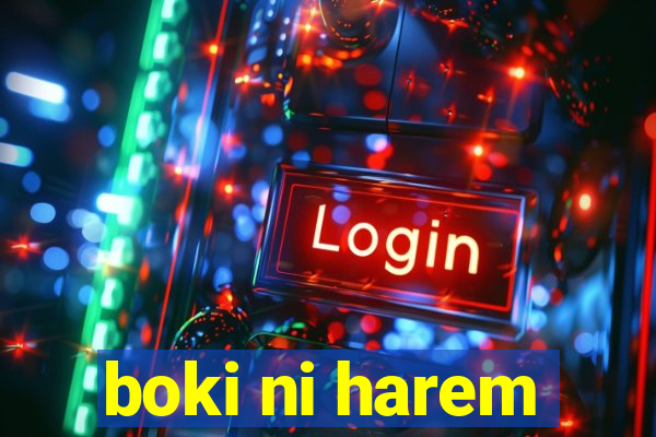 boki ni harem