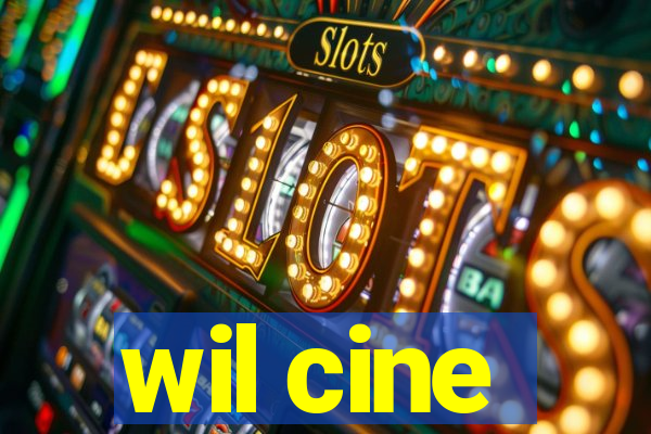 wil cine