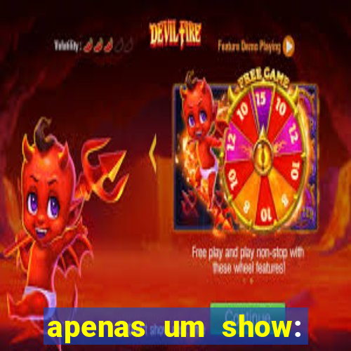 apenas um show: pancadaria 2