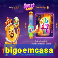bigoemcasa