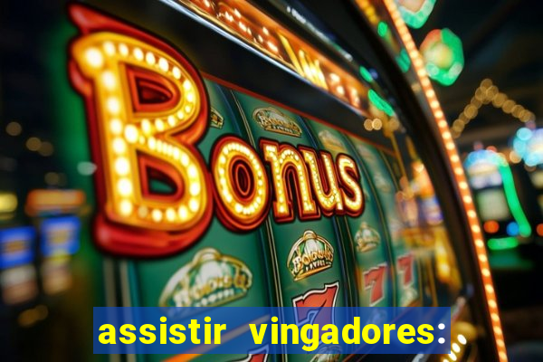 assistir vingadores: ultimato filme completo dublado