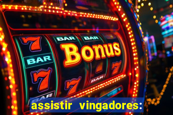 assistir vingadores: ultimato filme completo dublado