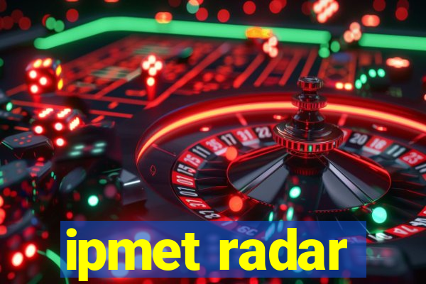 ipmet radar