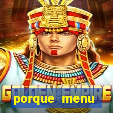 porque menu selvagem acabou
