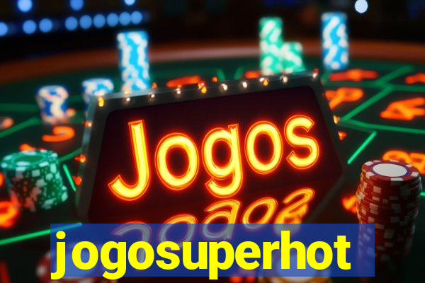 jogosuperhot