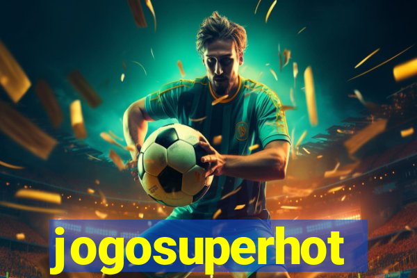jogosuperhot