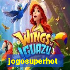 jogosuperhot