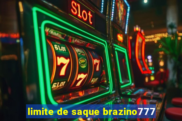 limite de saque brazino777