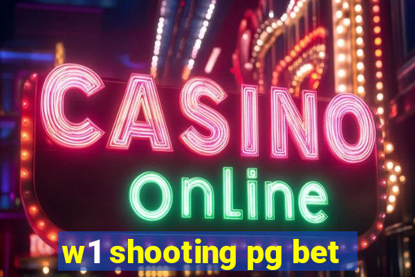 w1 shooting pg bet