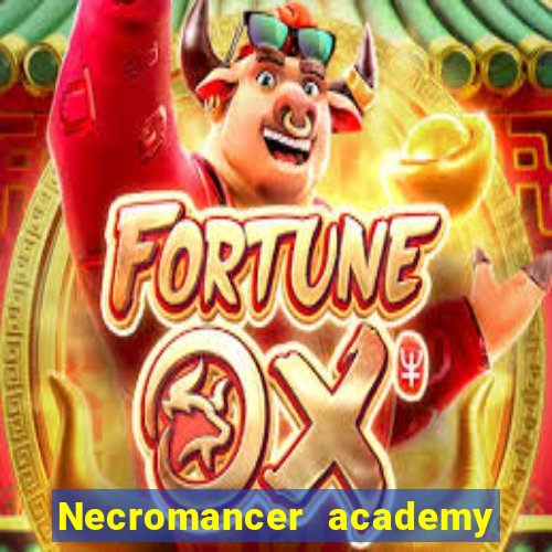 Necromancer academy and the genius summoner 63