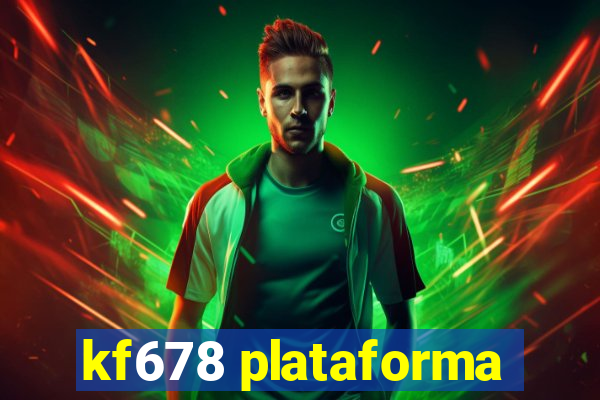 kf678 plataforma