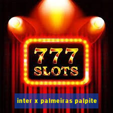 inter x palmeiras palpite