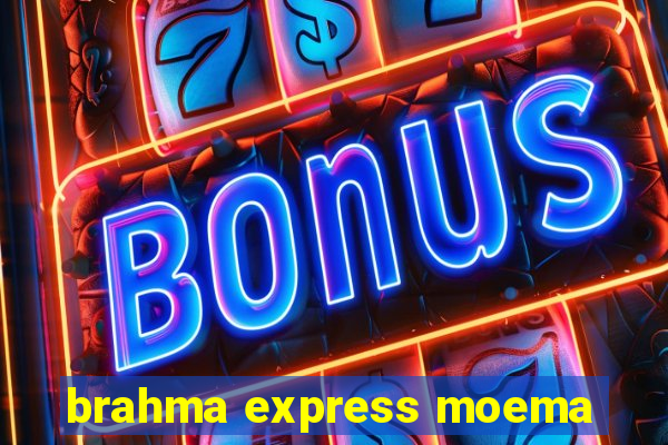 brahma express moema