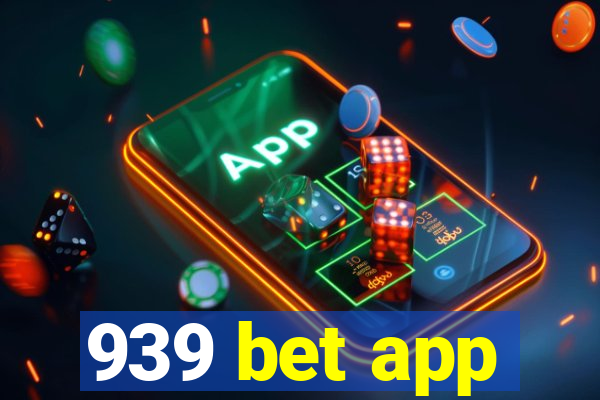 939 bet app