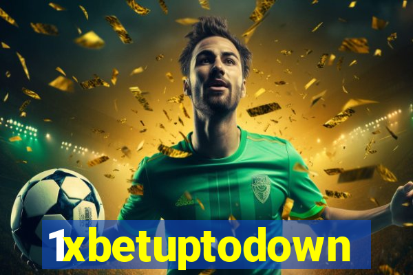 1xbetuptodown