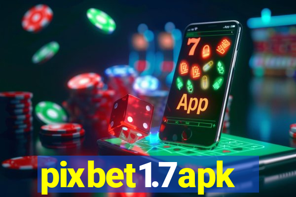 pixbet1.7apk