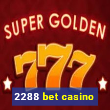 2288 bet casino