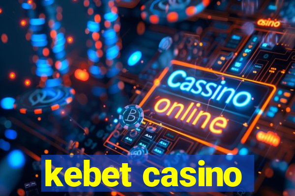 kebet casino