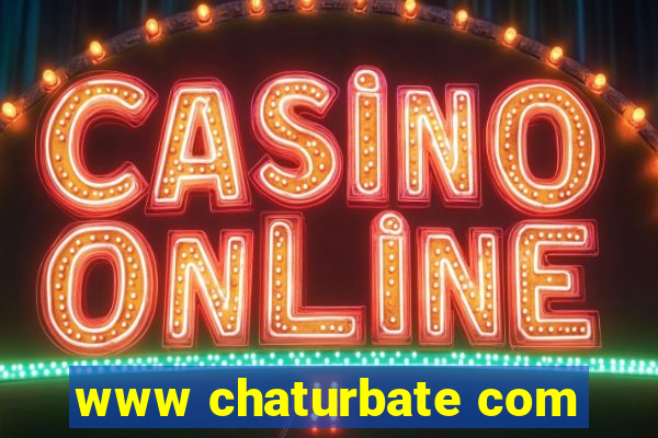 www chaturbate com