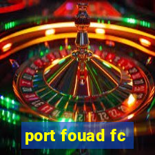 port fouad fc