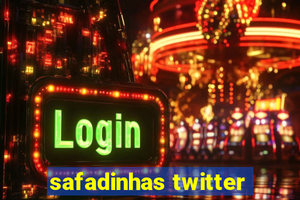 safadinhas twitter