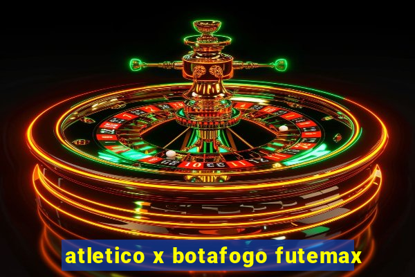 atletico x botafogo futemax