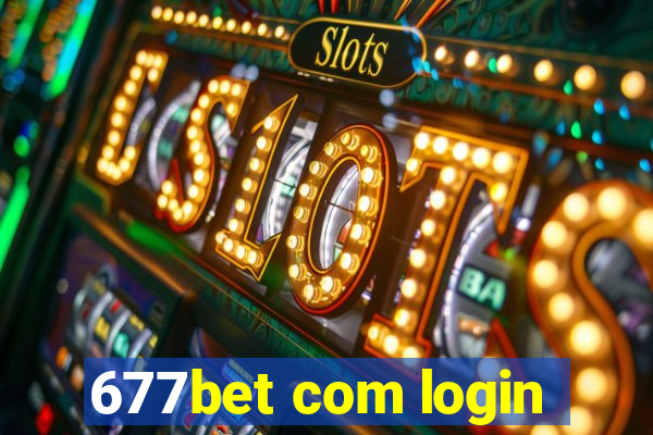 677bet com login
