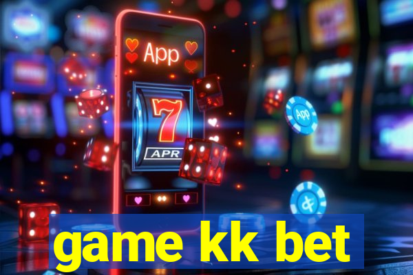 game kk bet