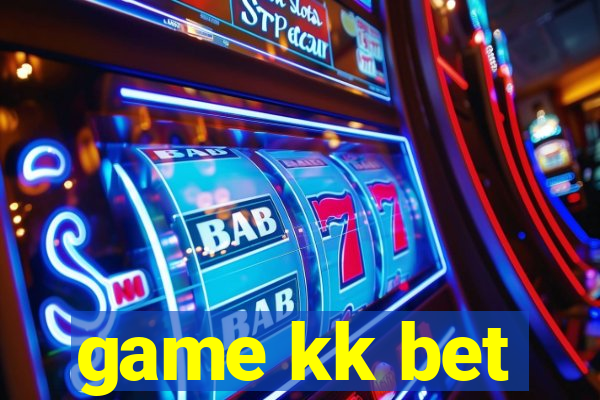 game kk bet
