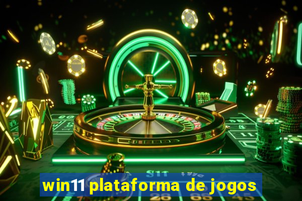 win11 plataforma de jogos