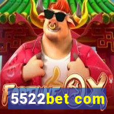 5522bet com