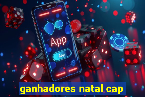 ganhadores natal cap