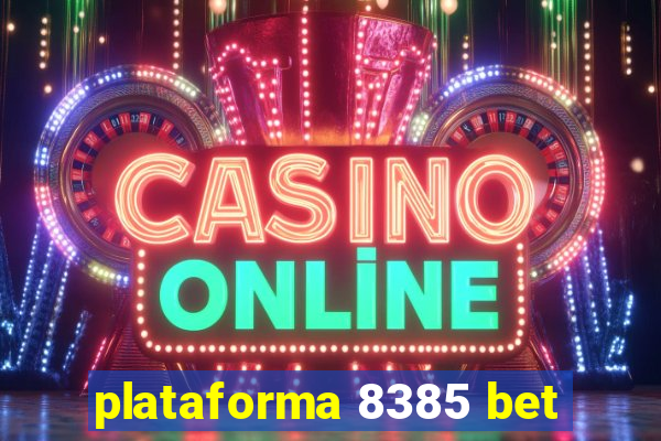 plataforma 8385 bet